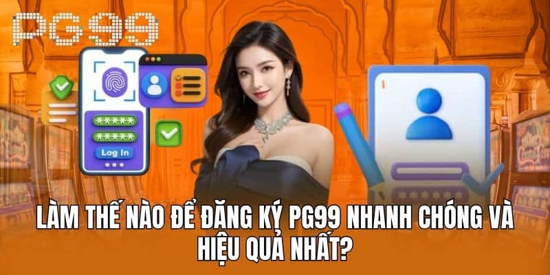 đăng ký pg99 đăng ký pg99